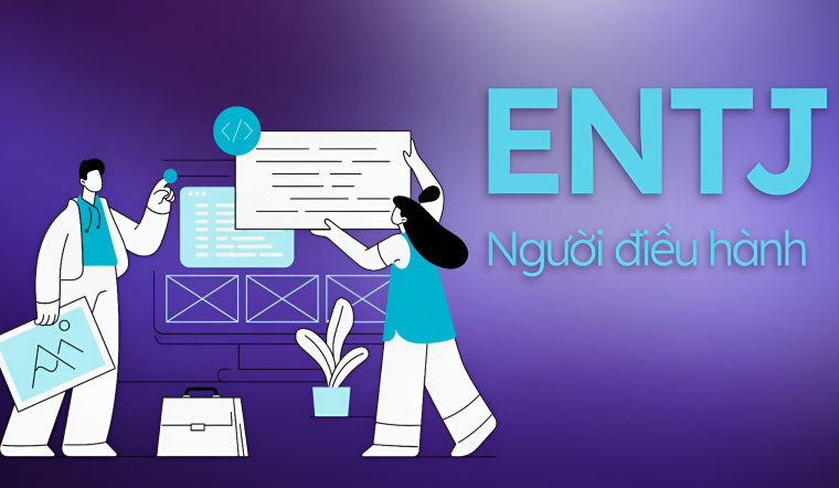 ENTJ là gì? Đặc điểm nổi bật của người điều hành