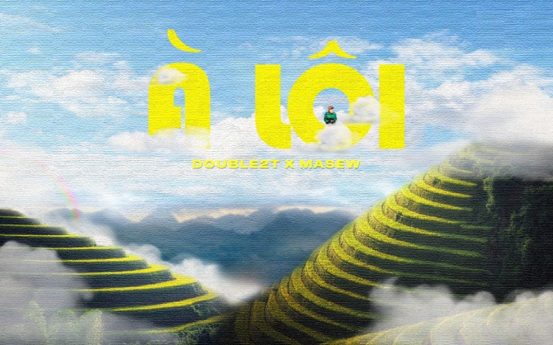 Bài hát À Lôi - Double2T ft Masew